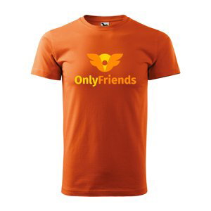 Tričko s potiskem Only Friends - oranžové M