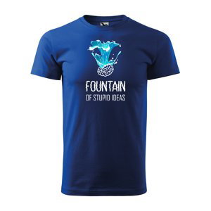 Tričko s potiskem Fountain of stupid ideas - modré 5XL