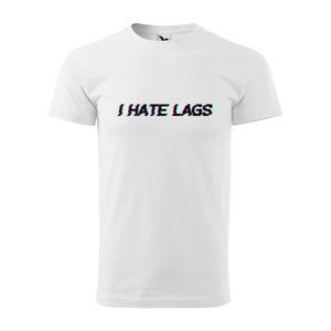 Tričko s potiskem I hate lags - bílé M