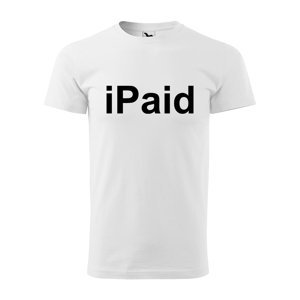 Tričko s potiskem iPaid - bílé 4XL