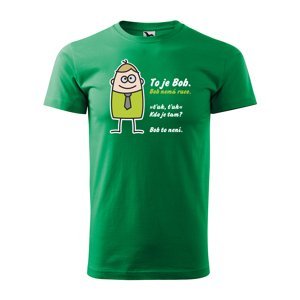 Tričko s potiskem Tohle je Bob - zelené 2XL