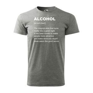 Tričko s potiskem Alcohol - šedé 5XL