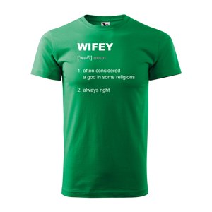 Tričko s potiskem Wifey - zelené 4XL