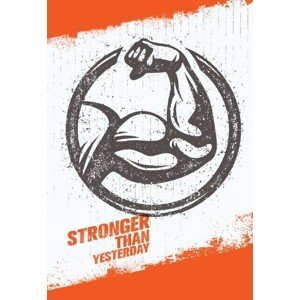 Ilustrace Stronger Than Yesterday Biceps Arm. Workout, subtropica, (26.7 x 40 cm)