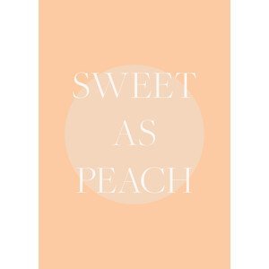 Ilustrace Sweet As Peach Illustrated Text Poster, Pictufy Studio, (30 x 40 cm)