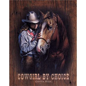 Plechová cedule COWGIRL BY CHOICE - Gotta Ride, (31.5 x 40 cm)