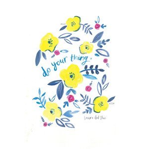 Ilustrace Do your thing floral, Laura Irwin, (26.7 x 40 cm)