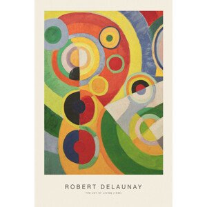 Obrazová reprodukce The Joy of Living (Special Edition) - Robert Delaunay, (26.7 x 40 cm)