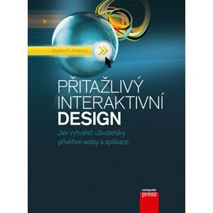 Přitažlivý interaktivní design | Stephen P. Anderson