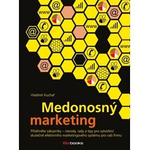 Medonosný marketing | Vladimír Kuchař