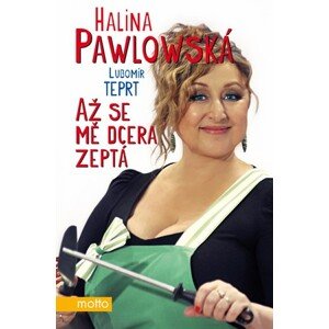 Až se mě dcera zeptá | Halina Pawlowská, Lubomír Teprt