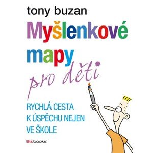 Myšlenkové mapy pro děti | Tony Buzan