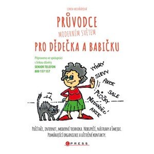 Průvodce moderním světem pro dědečka a babičku | Lenka Hrivňáková