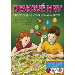 Deskové hry. Procvičujeme vyjmenovaná slova - B, L, M, P, S, V, Z | Eva Mrázková, Jan Šenkyřík, Růžek Miroslav