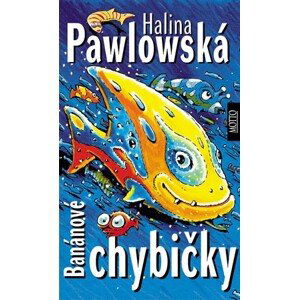 Banánové chybičky | Halina Pawlowská