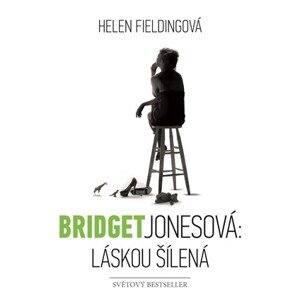 Bridget Jonesová: láskou šílená | Helen Fieldingová