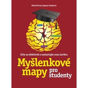 Myšlenkové mapy pro studenty | Michal Černý., Dagmar Chytková