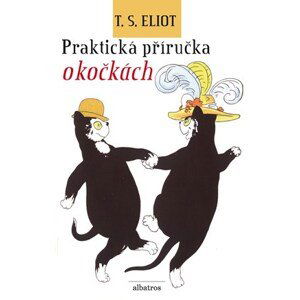 Praktická příručka o kočkách | Jiří Josek, T. S. Eliot, Nicholas Bentley