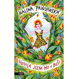 Ulovila jsem ho v buši | Halina Pawlowská, Erika Bornová