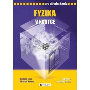 Fyzika v kostce pro SŠ | Pavel Kantorek, Vladimír Lank