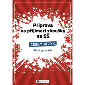 Příprava na přijímací zkoušky na SŠ-Český jazyk 8letá gymn. | Renáta Drábová, Zubíková Zdeňka