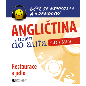 Angličtina nejen do auta – Restaurace a jídlo | Anna Kronusová, Markéta Galatová