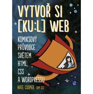 Vytvoř si [ku:l] web | Nate Cooper, Kim Gee