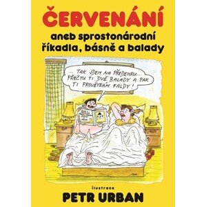 Červenání aneb sprostonárodní říkadla, básně a balady | Kolektiv