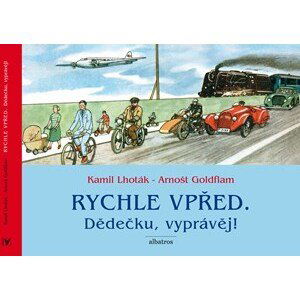 Rychle vpřed: Dědečku, vyprávěj! | Arnošt Goldflam