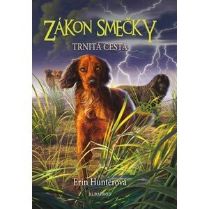 Zákon smečky (4) - Trnitá cesta | Mirka Kopicová, Erin Hunterová