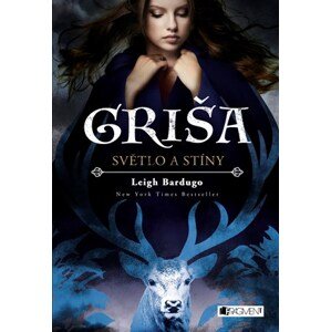 Griša - Světlo a stíny | Leigh Bardugo