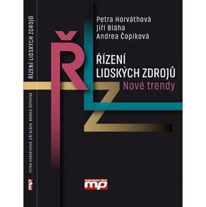 Řízení lidských zdrojů | Jiří Bláha, Andrea Čopíková, Petra Horváthová