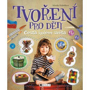 Tvoření pro děti | Monika Hrabálková