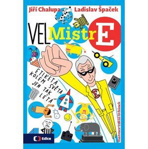 (Vel)Mistr E | Lukáš Urbánek, Ladislav Špaček, Jiří Chalupa