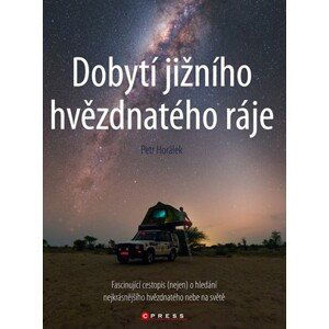 Dobytí jižního hvězdnatého ráje | Petr Horálek