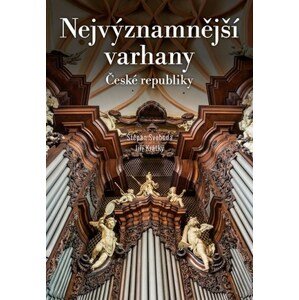 Nejvýznamnější varhany České republiky | Štěpán Svoboda, Jiří Krátký