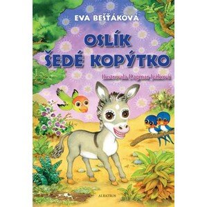 Oslík Šedé kopýtko | Jolana Ryšavá, Dagmar Ježková, Eva Bešťáková