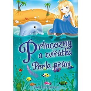 Princezny a zvířátka: Perla přání | Paula Harrisonová, Sharon Tancrediová