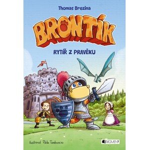 Brontík - Rytíř z pravěku | Thomas Brezina