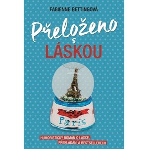 Přeloženo s láskou | Fabienne Betting, Anežka Svobodová