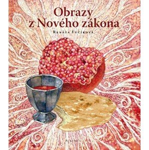 Obrazy z Nového zákona | Renáta Fučíková