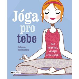 Jóga pro tebe | Rebecca Rissman