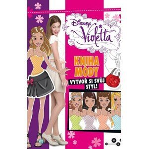 Violetta - Kniha módy - Vytvoř si svůj styl! | Walt Disney, Walt Disney