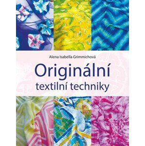 Originální textilní techniky | Alena Grimmichová