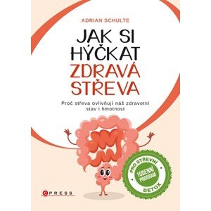 Jak si hýčkat zdravá střeva  | Adrian Schulte