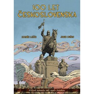 100 let Československa v komiksu | Zdeněk Ležák, Jakub Dušek