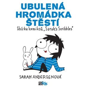 Ubulená hromádka štěstí | Romana Bičíková, Zuzana Bičíková, Sarah Andersenová