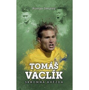 Tomáš Vaclík: skromná hvězda | Roman Smutný