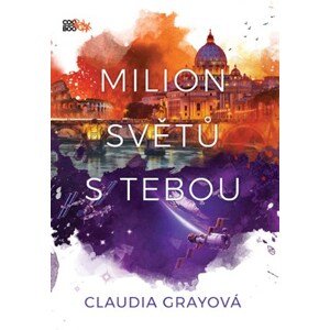 Milion světů s tebou | Zuzana Bičíková, Claudia Grayová