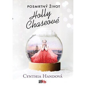 Posmrtný život Holly Chaseové | Karolina Medková, Cynthia Handová